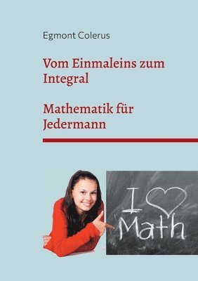 Egmont Colerus - Vom Einmaleins zum Integral, Häftad