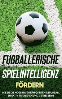 bokomslag Fuballerische Spielintelligenz frdern