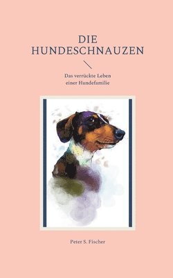 bokomslag Die Hundeschnauzen