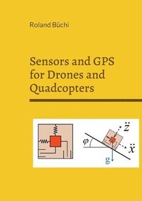 bokomslag Sensors and GPS for Drones and Quadcopters