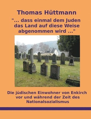 bokomslag "... dass einmal dem Juden das Land auf diese Weise abgenommen wird ..."