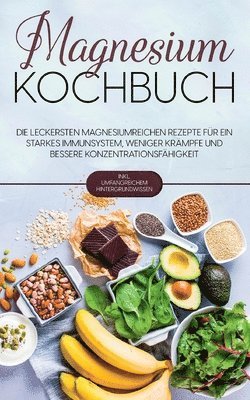 Sandra Weigel - Magnesium Kochbuch, Häftad