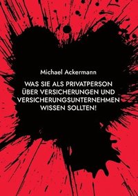 bokomslag Was Sie als Privatperson über Versicherungen und Versicherungsunternehmen wissen sollten!