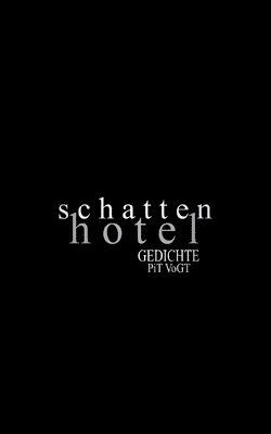 Pit Vogt - Schattenhotel, Häftad