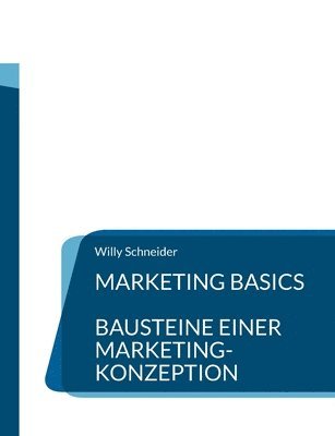 Willy Schneider - Marketing Basics, Häftad