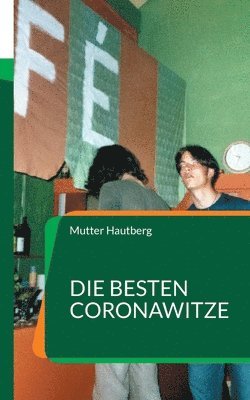 Mutter Hautberg - besten CoronaWitze, Häftad