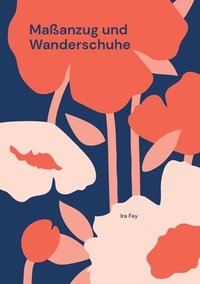 bokomslag Maßanzug und Wanderschuhe