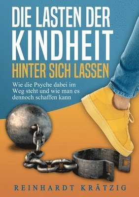 Lasten der Kindheit hinter sich lassen