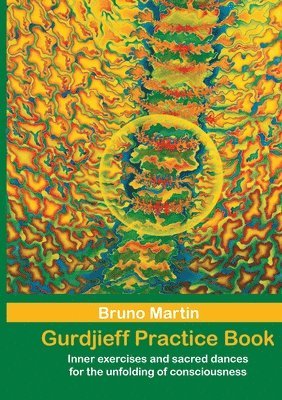 Bruno Martin - Gurdjieff Practice Book, Häftad