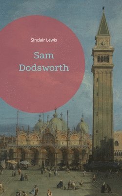 Sinclair Lewis - Sam Dodsworth, Häftad
