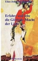 bokomslag Erfahre und lebe die Göttliche Macht der Liebe