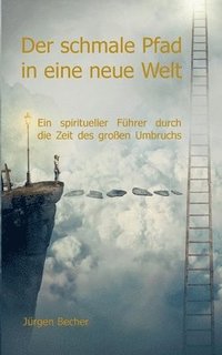 bokomslag Der schmale Pfad in eine neue Welt