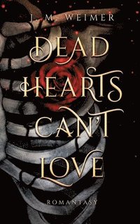 bokomslag Dead Hearts Can't Love