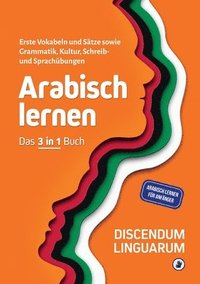 bokomslag Arabisch lernen - Das 3 in 1 Buch