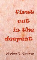 bokomslag First cut is the deepest