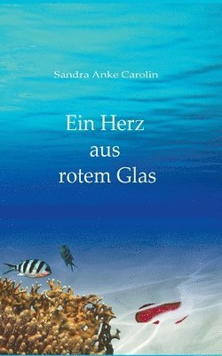 bokomslag Ein Herz aus rotem Glas