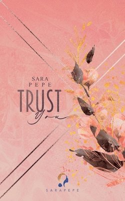 Sara Pepe - Trust You, Häftad