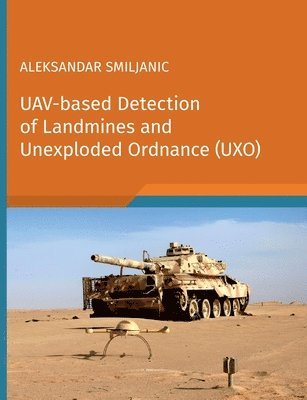 UAV-based Detection of Landmines and Unexploded Ordnance (UXO) 1