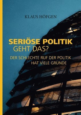 bokomslag Seriöse Politik. Geht das?