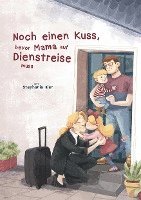 Noch einen Kuss, bevor Mama auf Dienstreise muss 1