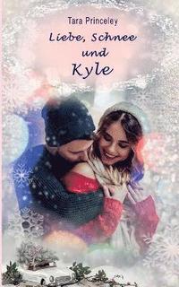 bokomslag Liebe, Schnee und Kyle