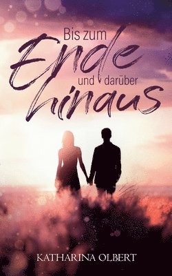 bokomslag Bis zum Ende und darber hinaus