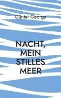 bokomslag Nacht, mein stilles Meer......