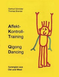 bokomslag Affektkontrolltraining Qigong Dancing