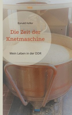 bokomslag Zeit der Knetmaschine