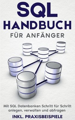 SQL Handbuch fur Anfanger 1