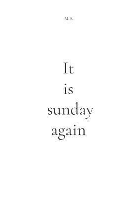 It is sunday again