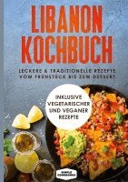 Simple Cookbooks - Libanon Kochbuch: Leckere & traditionelle Rezepte vom Frühstück bis zum Dessert, Inbunden. Tillgänglighet: Lägg i varukorg
