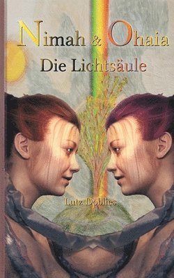 bokomslag Nimah und Ohaia: Die Lichtsäule