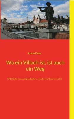 bokomslag Wo ein Villach ist, ist auch ein Weg