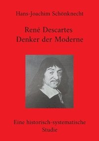 bokomslag Ren Descartes - Denker der Moderne