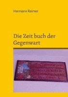 bokomslag Die Zeit buch der Gegenwart