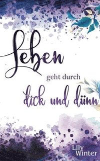 bokomslag Leben geht durch dick und dünn