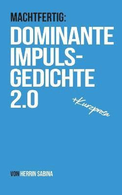 Dominante Impulsgedichte 2.0 1