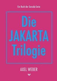 bokomslag Die Jakarta Trilogie