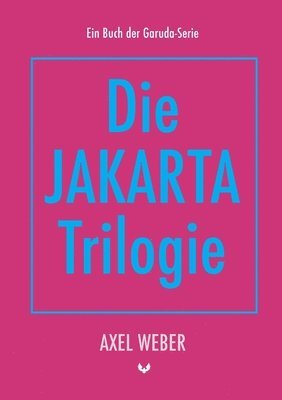 Axel Weber - Jakarta Trilogie, Häftad
