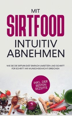 bokomslag Mit Sirtfood intuitiv abnehmen