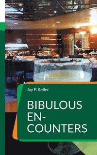 bokomslag Bibulous En-Counters