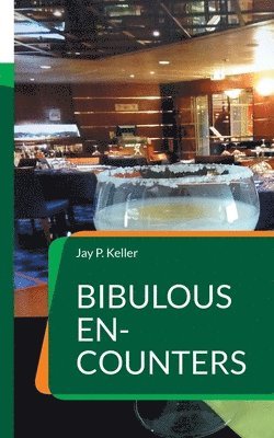 bokomslag Bibulous En-Counters