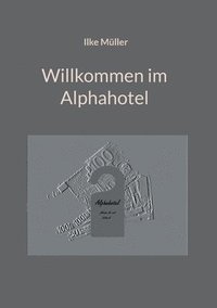 bokomslag Willkommen im Alphahotel