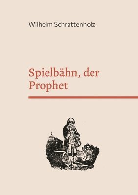 bokomslag Spielbahn, der Prophet