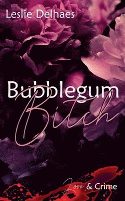 Bubblegum Bitch 1