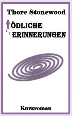 Thore Stonewood, Rolf Peter Hampel-Landsberg, Rolf Peter Dr. Hampel-Landsberg - Tödliche Erinnerungen, Häftad