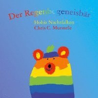 Der Regenbogeneisbär 1