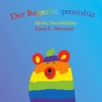 Der Regenbogeneisbär 1