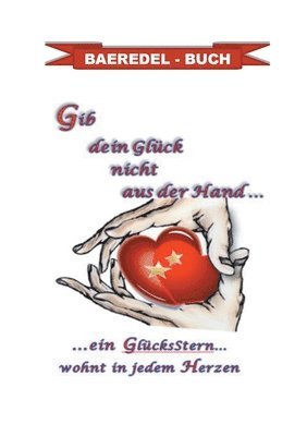 Gib dein Glück nicht aus der Hand...
